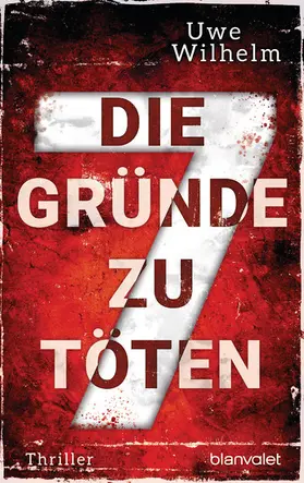 Wilhelm |  Die sieben Gründe zu töten | eBook | Sack Fachmedien