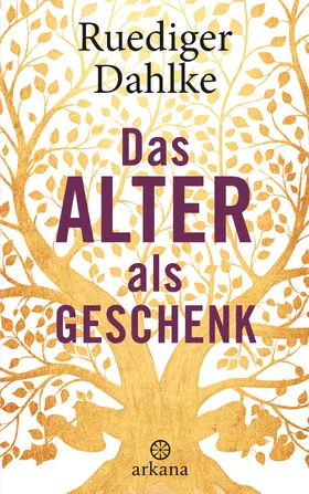 Dahlke | Das Alter als Geschenk | E-Book | www.sack.de