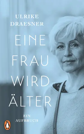 Draesner |  Eine Frau wird älter | eBook | Sack Fachmedien