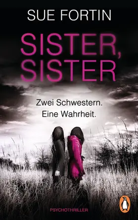 Fortin |  Sister, Sister - Zwei Schwestern. Eine Wahrheit. | eBook | Sack Fachmedien
