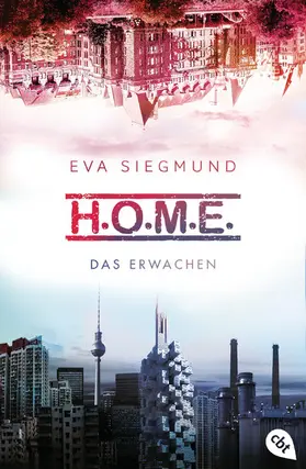 Siegmund |  H.O.M.E. - Das Erwachen | eBook | Sack Fachmedien