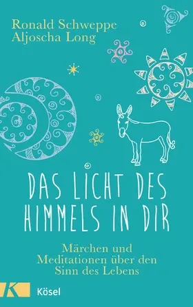 Schweppe / Long | Das Licht des Himmels in dir | E-Book | www.sack.de