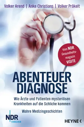 Arend / Christians / Präkelt |  Abenteuer Diagnose | eBook | Sack Fachmedien