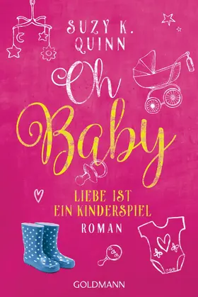Quinn |  Oh Baby. Liebe ist ein Kinderspiel | eBook | Sack Fachmedien