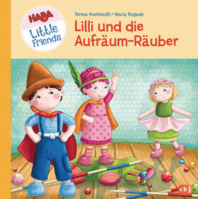 Hochmuth |  HABA Little Friends - Lilli und die Aufräum-Räuber | eBook | Sack Fachmedien