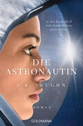 Vaughn |  Die Astronautin - In der Dunkelheit wird deine Stimme mich retten | eBook | Sack Fachmedien