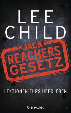 Child |  Jack Reachers Gesetz | eBook | Sack Fachmedien