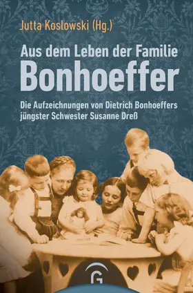 Koslowski |  Aus dem Leben der Familie Bonhoeffer | eBook | Sack Fachmedien