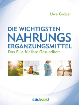 Gröber | Die wichtigsten Nahrungsergänzungsmittel | E-Book | www.sack.de