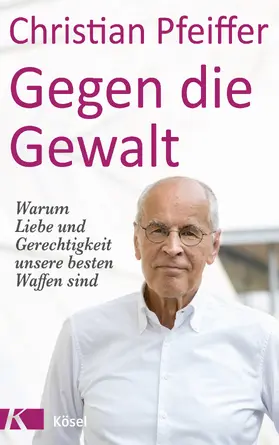 Pfeiffer |  Gegen die Gewalt | eBook | Sack Fachmedien