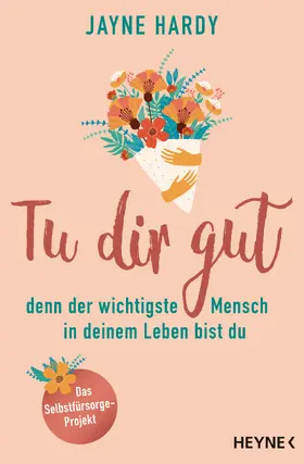Hardy |  Tu dir gut - denn der wichtigste Mensch in deinem Leben bist du | eBook | Sack Fachmedien