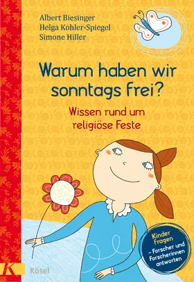 Biesinger / Kohler-Spiegel / Hiller | Warum haben wir sonntags frei? | E-Book | sack.de
