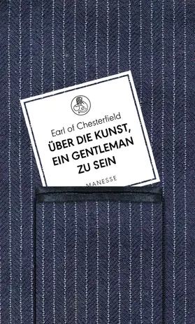 Chesterfield |  Über die Kunst, ein Gentleman zu sein | eBook | Sack Fachmedien