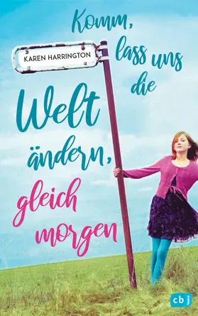 Harrington |  Komm, lass uns die Welt ändern, gleich morgen | eBook | Sack Fachmedien