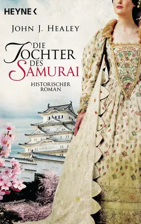 Healey |  Die Tochter des Samurai | eBook | Sack Fachmedien