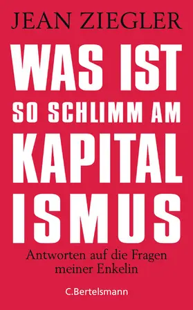 Ziegler | Was ist so schlimm am Kapitalismus? | E-Book | www.sack.de