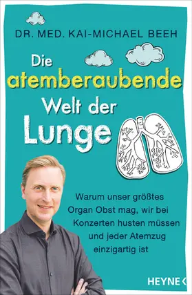 Beeh |  Die atemberaubende Welt der Lunge | eBook | Sack Fachmedien