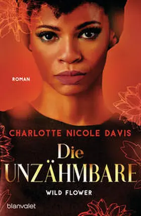 Davis |  Wild Flower - Die Unzähmbare | eBook | Sack Fachmedien