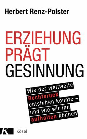 Renz-Polster | Erziehung prägt Gesinnung | E-Book | sack.de