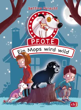 Obrecht |  P.F.O.T.E. - Ein Mops wird wild | eBook | Sack Fachmedien