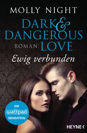 Night |  Dark and Dangerous Love – Ewig verbunden | eBook | Sack Fachmedien