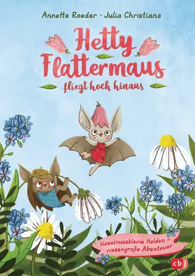 Roeder |  Hetty Flattermaus fliegt hoch hinaus | eBook | Sack Fachmedien