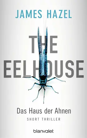 Hazel |  The Eelhouse - Das Haus der Ahnen | eBook | Sack Fachmedien