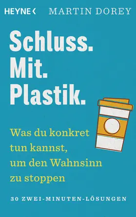 Dorey |  Schluss. Mit. Plastik. | eBook | Sack Fachmedien