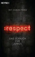 Chavez Perez |  :respect | eBook | Sack Fachmedien