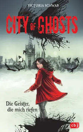 Schwab | City of Ghosts - Die Geister, die mich riefen | E-Book | www.sack.de