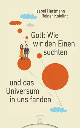 Hartmann / Knieling |  Gott: Wie wir den Einen suchten und das Universum in uns fanden | eBook | Sack Fachmedien