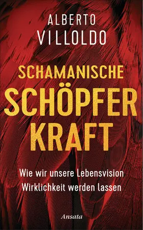 Villoldo |  Schamanische Schöpferkraft | eBook | Sack Fachmedien