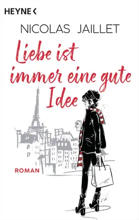 Jaillet |  Liebe ist immer eine gute Idee | eBook | Sack Fachmedien