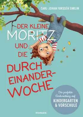 Forssén Ehrlin | Der kleine Moritz und die Durcheinander-Woche | E-Book | www.sack.de