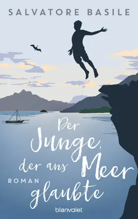 Basile |  Der Junge, der ans Meer glaubte | eBook | Sack Fachmedien