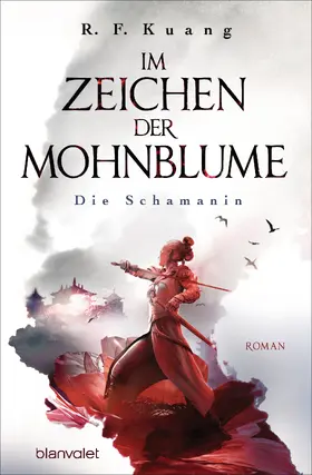 Kuang |  Im Zeichen der Mohnblume - Die Schamanin | eBook | Sack Fachmedien