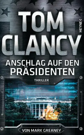 Clancy / Greaney |  Anschlag auf den Präsidenten | eBook | Sack Fachmedien
