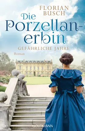 Busch |  Die Porzellan-Erbin - Gefährliche Jahre | eBook | Sack Fachmedien