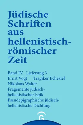 Vogt / Walter / Georg Kümmel |  Tragiker Ezechiel. Fragmente jüdisch-hellenistischer Epik: Philon, Theodotos. Pseudepigraphische jüdisch-hellenistische Dichtung: Pseudo-Phokylides, Pseudo-Orpheus, Gefälschte Verse auf Namen grichischer Dichter | eBook | Sack Fachmedien
