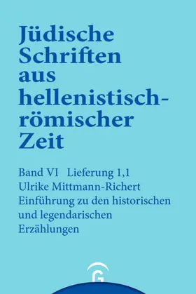 Mittmann-Richert / Mittmann / Lichtenberger | Einführung zu den Jüdischen Schriften aus hellenistisch-römischer Zeit, Faszikel 1: Historische und legendarische Erzählungen | E-Book | www.sack.de