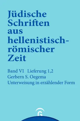 Oegema / Lichtenberger |  Einführung zu den Jüdischen Schriften aus hellenistisch-römischer Zeit, Faszikel 2: Unterweisung in erzählender Form | eBook | Sack Fachmedien