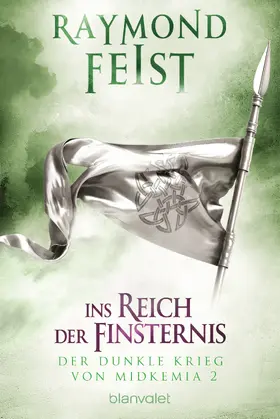 Feist |  Der dunkle Krieg von Midkemia 2 - Ins Reich der Finsternis | eBook | Sack Fachmedien