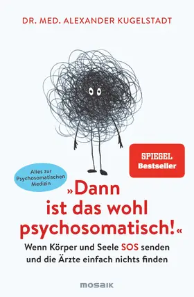 Kugelstadt | "Dann ist das wohl psychosomatisch!" | E-Book | sack.de