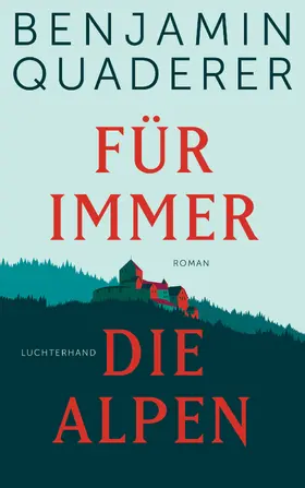 Quaderer |  Für immer die Alpen | eBook | Sack Fachmedien