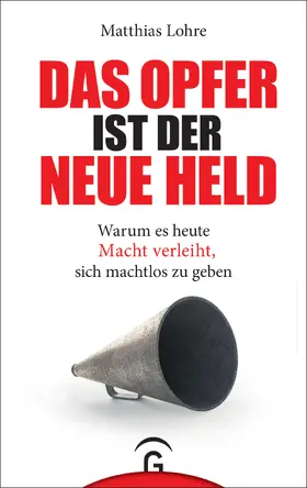 Lohre |  Das Opfer ist der neue Held | eBook | Sack Fachmedien