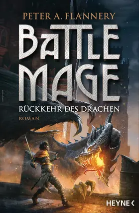 Flannery |  Battle Mage - Rückkehr des Drachen | eBook | Sack Fachmedien