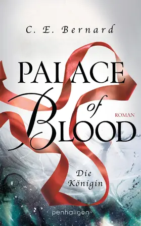 Bernard |  Palace of Blood - Die Königin | eBook | Sack Fachmedien