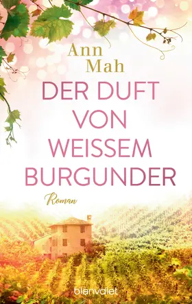 Mah | Der Duft von weißem Burgunder | E-Book | www.sack.de
