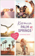 Rider |  Kiss me in Palm Springs | eBook | Sack Fachmedien