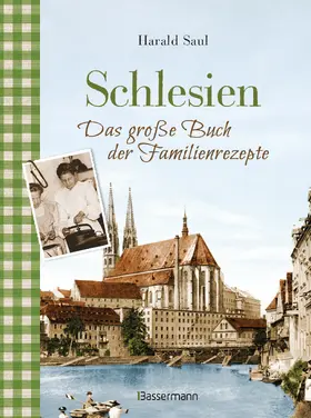 Saul |  Schlesien - Das große Buch der Familienrezepte | eBook | Sack Fachmedien